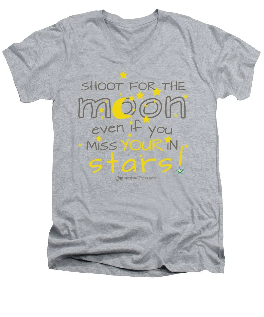 Shoot For The Moon Even If You Miss Your In The Stars - Men's V-Neck T-Shirt