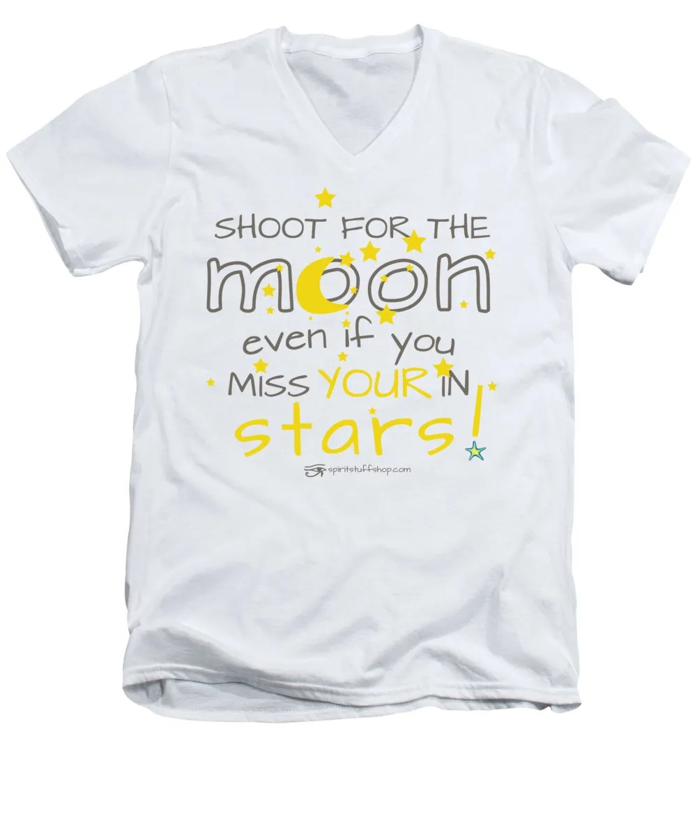 Shoot For The Moon Even If You Miss Your In The Stars - Men's V-Neck T-Shirt