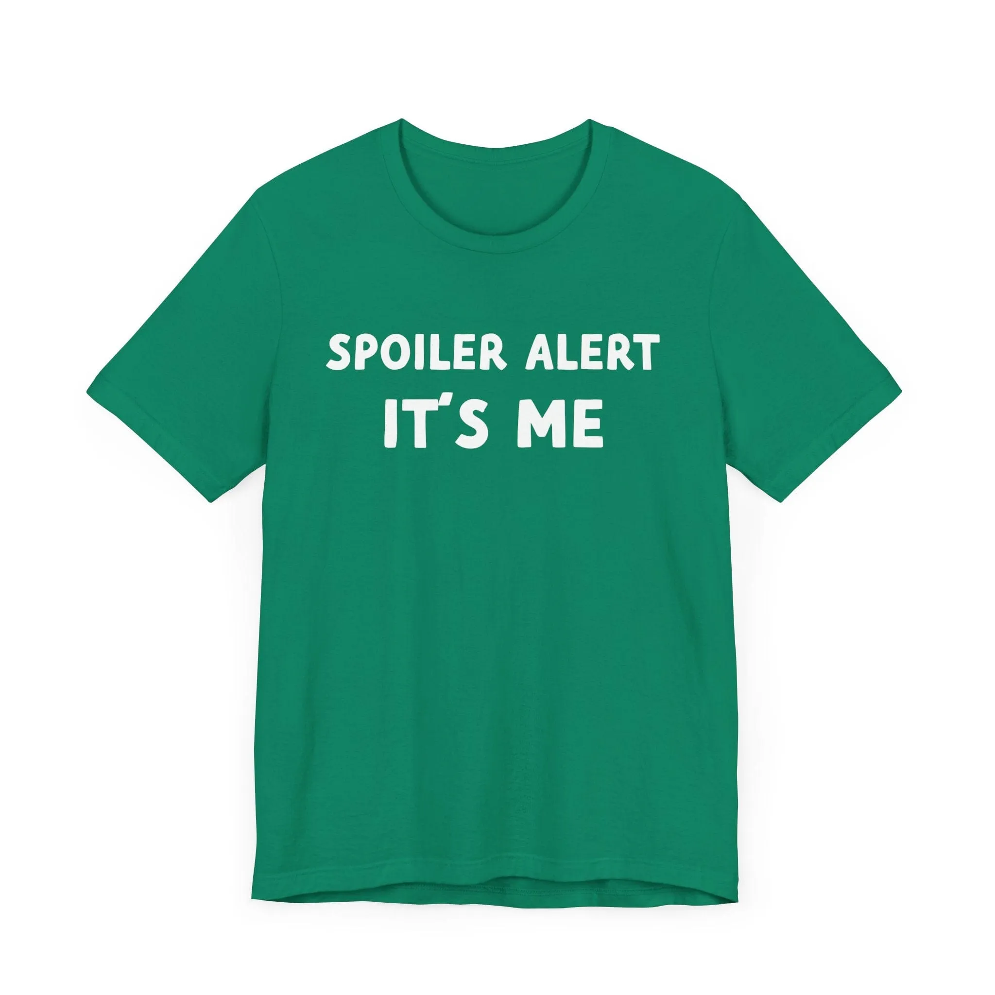 Spoiler Alert It's Me Tee