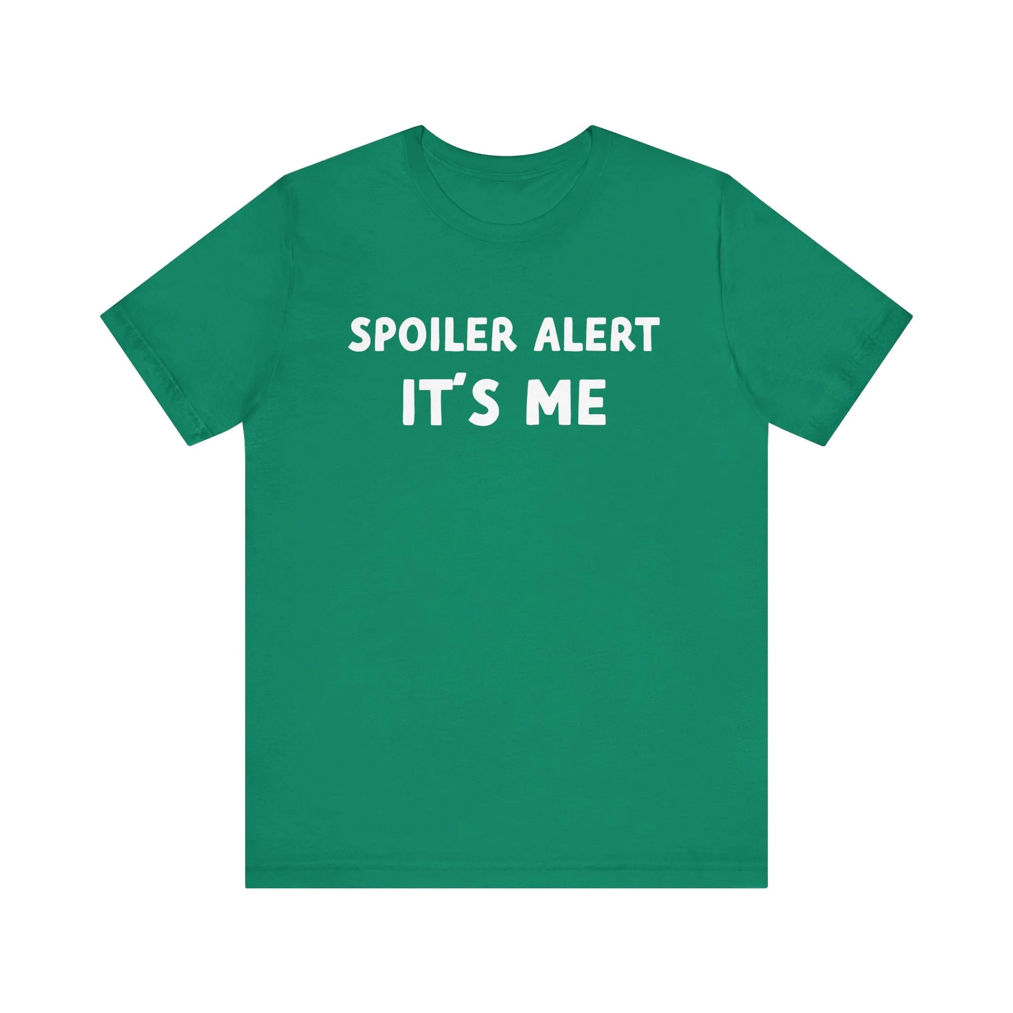 Spoiler Alert It's Me Tee