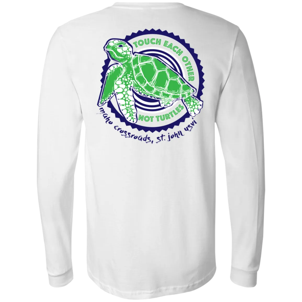 Touch Each Other, Not Turtles Bella   Canvas Men's Jersey LS T-Shirt